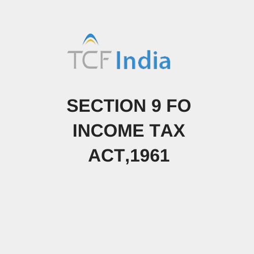 Section 9 fo Income Tax Act,1961